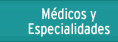Medicos y Especialidades